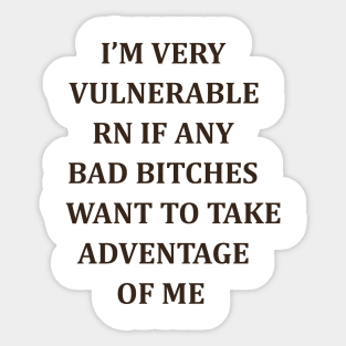 I am very vulnerable Sticker